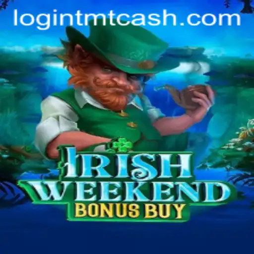 Exciting Times with IrishWeekendBonusBuy: Discover the Thrills with TMTCash